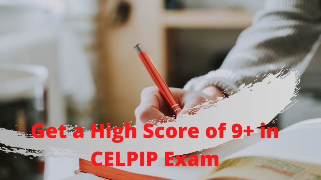 Get-a-High-Score-of-9-in-CELPIP-Exam-1024x576